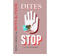 Mon carnet de mots de passe, dites STOP au vol de données: Organisez, sécurisez et retrouvez facilement tous vos identifiants