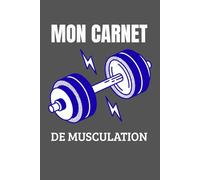 Mon Carnet de Musculation: Suivi Entraînements