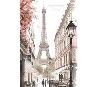 Mon carnet de notes à Paris: 100 pages lignées A5 - Illustration romantique Paris et la Tour Eiffel - pour notes personnelles