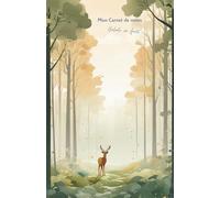 Mon carnet de notes Balade en forêt: 100 pages lignées A5 - Carnet botanique - Notebook Forest Escape - Carnet de Voyage - Journal Intime - Vision ... Personnel - Motivation - Mindset - To-do list