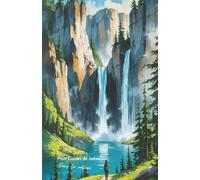 Mon carnet de notes Dans la nature: 100 pages lignées A5 - Carnet de marche - Natural notebook - Carnet de Voyage - Journal Intime - Vision Board - ... Personnel - Motivation - Mindset - To-do list