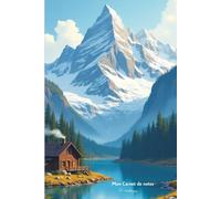 Mon carnet de notes en montagne: 120 pages, 15x22 cm : Vision board, journal personnel, développement personnel, motivation, créativité, organisation, ... mindset, to-do list, inspiration, rêves