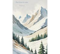 Mon carnet de notes Hivernal: 100 pages lignées A5 - Carnet Montagnes enneigées - Winter notebook - Carnet de Voyage - Journal Intime - Vision Board - Journal Personnel - Carnet de croquis - Développement Personnel - Motivation - Mindset - To-do list