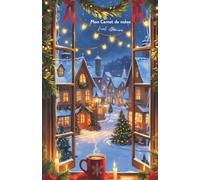 Mon carnet de notes Noël illuminé: 100 pages lignées A5 - Carnet de Noël et fêtes - Winter notebook - Carnet de Voyage - Journal Intime - Vision Board - Journal Personnel - Carnet de croquis - Développement Personnel - Motivation - Mindset - To-do list