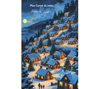 Mon carnet de notes Rêves de Noël: 100 pages lignées A5 - Carnet de Noël et fêtes - Winter notebook - Carnet de Voyage - Journal Intime - Vision ... Personnel - Motivation - Mindset - To-do list