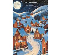 Mon carnet de notes Un merveilleux Noël: 100 pages lignées A5 - Carnet de Noël et fêtes - Winter notebook - Carnet de Voyage - Journal Intime - Vision ... Développement Personnel - Motivation - To-do