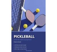 Mon Carnet de Pickleball: Journal de bord pour suivre 100 matchs, progresser et gagner - Simple & Double | Scores, stats et bilans | Débutant à confirmé