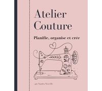 Mon carnet de projets couture: carnet couture à offrir en toutes occasions