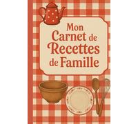 Mon carnet de recettes de famille