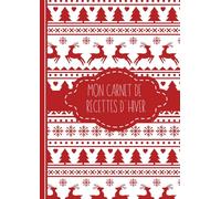 Mon Carnet de recettes d'Hiver: 90 pages de recettes d’hiver à remplir - ingrédients, étapes, temps, portions, notes & étoiles - format A4