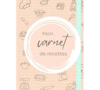 Mon carnet de recettes grand format à compléter | Mes 100 recettes préférées: La nourriture réunit. Utilise ce carnet pour conserver tes meilleures ... feuilles volantes ! (Mon quotidien organisé)