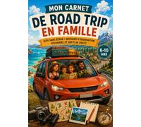 Mon carnet de road trip en famille: Journal d'aventure à remplir pour enfants : jeux sans écran, missions d'observation, souvenirs et défis de route - 6 à 10 ans