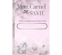 Mon Carnet de Santé: suivi complet pour mon chat