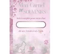 Mon Carnet de Souvenirs :: suivi complet pour mon chat de ses 3 mois à ses 3 ans