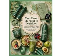 Mon Carnet de Sport et Nutrition - FITNESS ET BIEN-ÊTRE: Suivi de régime et remise en forme - 26 semaines pour votre transformation corporelle, organisation alimentaire et perte de poids