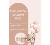 Mon carnet de suivi bébé - Fille: Carnet de suivi quotidien pour bébé fille - 120 pages à remplir pour noter les repas, siestes, changes, soins et humeur - Format A5