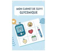 Mon Carnet De Suivi Glycemique: Journal de Bord Du Diabète,Pratique pour Suivi de Glycémie