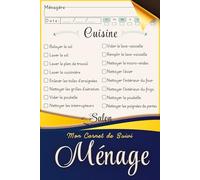 Mon Carnet de Suivi Ménage: Cahier De Nettoyage Quotidien Et Hebdomadaire Pour Suivi Facile Du Ménage
