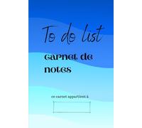 Mon Carnet de To-Do List - Organisateur Journalier: Agenda Quotidien à Remplir - To-Do List & Planificateur