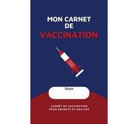 Mon Carnet de Vaccination: Pour Enfants & Adultes - Petit Format