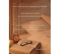 Mon carnet de vie en résidence autonomie Santé, rendez-vous, activités, sécurité et organisation du quotidien: Résidence autonomie • Logement-foyer • ... mensuels • 4 bilans trimestriels • 148 pages