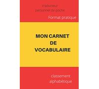 Mon carnet de vocabulaire: carnet de vocabulaire |cahier de traduction Espagnol |carnet de poche personnel à remplir |