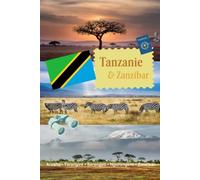Mon carnet de voyage en Tanzanie et Zanzibar: Un journal de bord illustré à remplir pour vous souvenir de votre safari