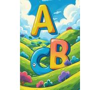 Mon Carnet d'écriture ABC: Carnet ligné éducatif pour enfants - Apprendre l'alphabet, s'entraîner à écrire et développer sa créativité au quotidien