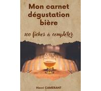 Mon carnet dégustation: 100 fiches à compléter