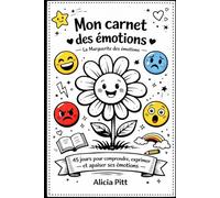 Mon carnet des émotions: 45 jours pour exprimer et apaiser ses ressentis