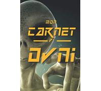 MON CARNET D'OVNI: Idéal pour répertorier vos observations d'ufologie - 120 pages au format A5 (6x9 pouces)