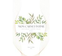 Mon carnet intime: Un coeur libéré pour Dieu