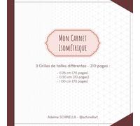 Mon Carnet Isométrique - x3 Grilles : 0.25/0.5/1 cm - 210 pages: Le carnet complet idéal pour débuter en perspective isométrique et pouvoir tout ... Isométrique et créer mes premiers décors 3D.)