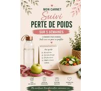 Mon carnet minceur : suivi de ma perte de poids en 5 semaines: Perte de poids, cahier minceur