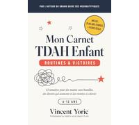 Mon Carnet TDAH Enfant: Routines & Victoires : 13 semaines de routines à cocher, suivi et récompenses pour les parents d'enfants TDAH de 6 à 12 ans - ... rendez-vous école et suivi (neuroatypique)