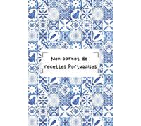 Mon carnets de recettes Portugaises, Livre de recette à compléter: Format 6x9po, 50 recettes à compléter