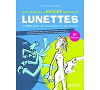 Mon cerveau a encore besoin de lunettes: Le TDAH chez les adolescents et les adultes