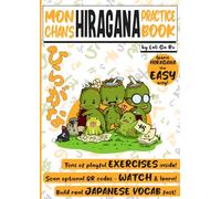 Mon Chan’s Hiragana Practice Book: The Kawaii Way to Master Hiragana: Writing, Reading, and Playful Practice with Mon Chan & Friends