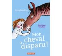 Mon Cheval Très Spécial (tome 2) - Mon Cheval A Disparu ! (ebook)