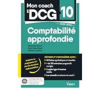Mon coach en DCG 10 Comptabilité approfondie: Tout pour préparer efficacement le DCG: fiches de révision, entraînement intensif et corrigés