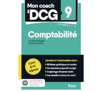 Mon coach en DCG 9 Comptabilité: Tout pour préparer efficacement le DCG : fiches de révision, entraînement intensif et corrigés