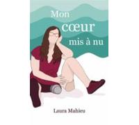 Mon Coeur Mis À Nu (ebook)