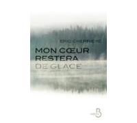 Mon Coeur Restera De Glace (ebook)