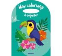 Mon Coloriage A Emporter (4-6 Ans) (toucan)