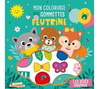 Mon coloriage avec gommettes en feutrine: Les bébés animaux