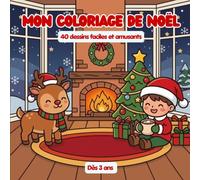 Mon coloriage de Noël: 40 dessins faciles et amusants - dès 3 ans