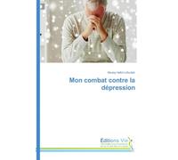 Mon combat contre la dépression