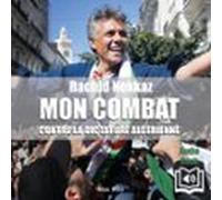 Mon Combat Contre La Dictature Algérienne (audiolibro)