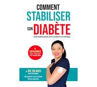 Mon combat contre le diabète - Mes méthodes naturelles :: L'alimentation, le stress, les envies de sucre, les émotions, la fatigue… et tout ce qu’on ne vous explique jamais !