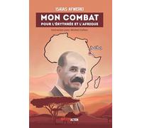 MON COMBAT POUR L'ERYTHRÉE ET L'AFRIQUE - ENTRETIEN AVEC MICHEL COLLON: Entretien avec Michel Collon